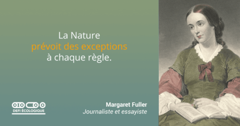 La Nature prévoit des exceptions à chaque règle. - Margaret Fuller