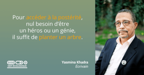 Pour accéder à la postérité, nul besoin d'être un héros ou un génie, il suffit de planter un arbre. - Yasmina Khadra